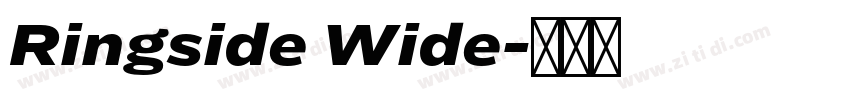 Ringside Wide字体转换 Ringside Wide字体转换